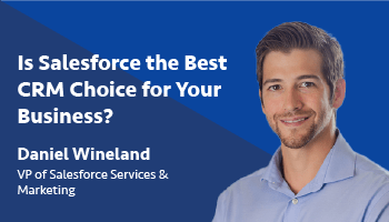 Is Salesforce the Best CRM Choice for Your Business?